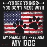 Three Things You Dont Mess With My Family Freedom My Dog Women's Hoodie thumb 2