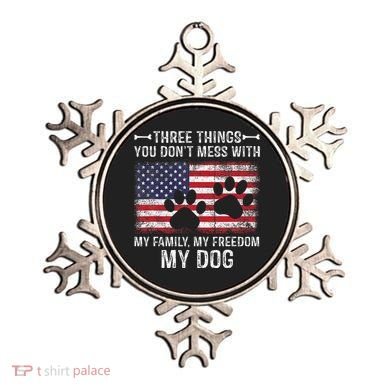 Three Things You Dont Mess With My Family Freedom My Dog Ornament