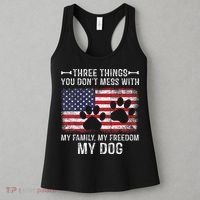 Three Things You Dont Mess With My Family Freedom My Dog Women's Tank Top thumb 3