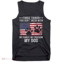 Three Things You Dont Mess With My Family Freedom My Dog Tank Top thumb 0