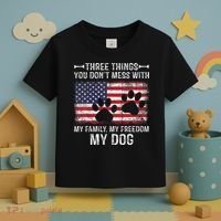 Three Things You Dont Mess With My Family Freedom My Dog Toddler T-Shirt thumb 3