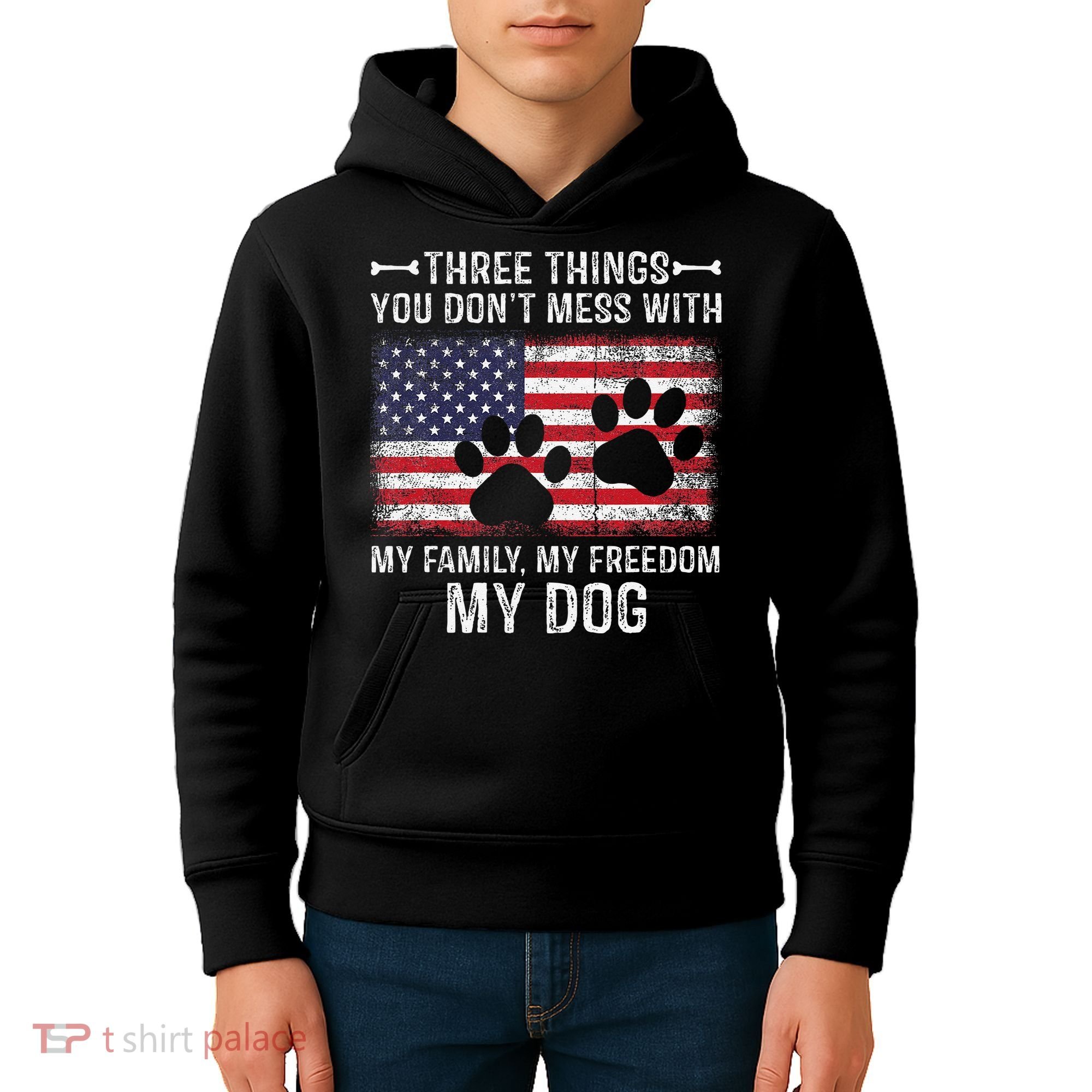 Three Things You Dont Mess With My Family Freedom My Dog Kids Hoodie