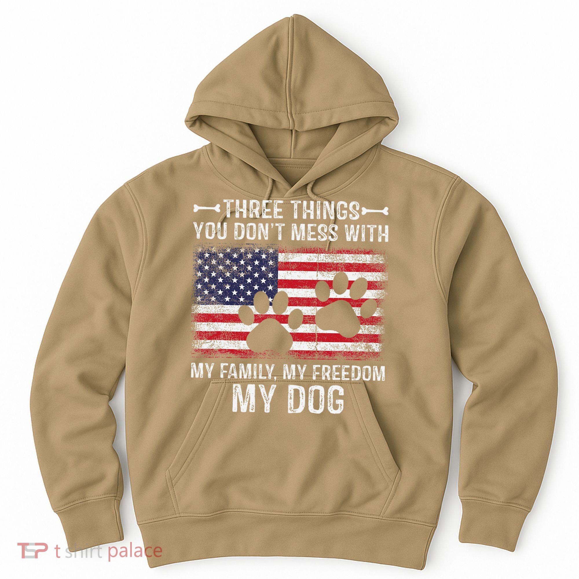 Three Things You Dont Mess With My Family Freedom My Dog Hoodie