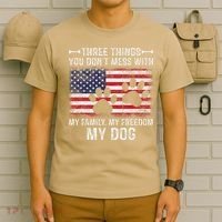 Three Things You Dont Mess With My Family Freedom My Dog T-Shirt thumb 6