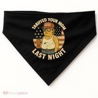 Trump Tariffed Your Mom Last Night Tariff USA-Made Doggie Bandana thumb 0