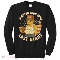 Trump Tariffed Your Mom Last Night Tariff Sweatshirt thumb 0