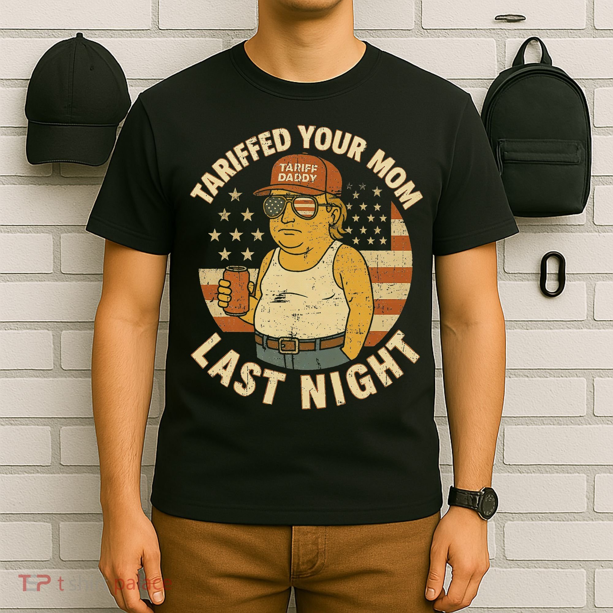 Trump Tariffed Your Mom Last Night Tariff T-Shirt