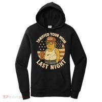 Trump Tariffed Your Mom Last Night Tariff Women's Hoodie thumb 0