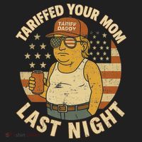 Trump Tariffed Your Mom Last Night Tariff Hat thumb 2