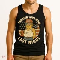 Trump Tariffed Your Mom Last Night Tariff Tank Top thumb 3