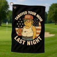 Trump Tariffed Your Mom Last Night Tariff Golf Towel thumb 1