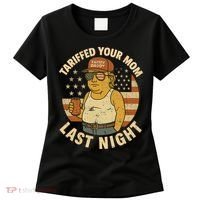 Trump Tariffed Your Mom Last Night Tariff Women's T-Shirt thumb 0