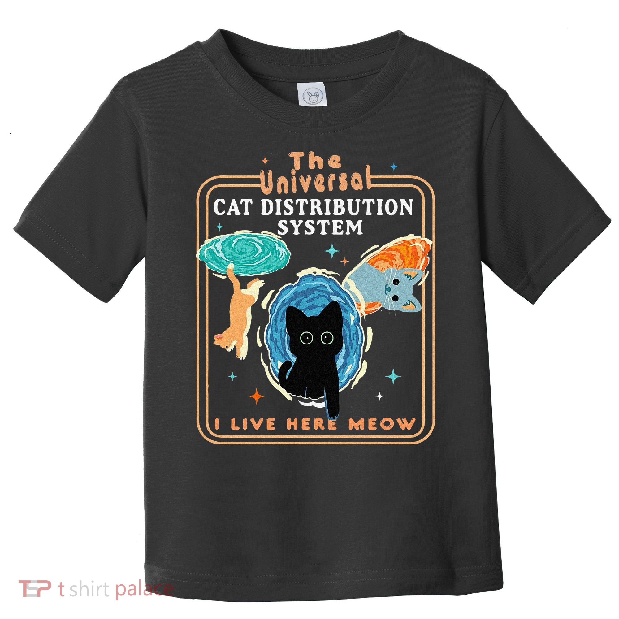 The Universal Cat Distribution System Funny LoverCat Gift Toddler T-Shirt