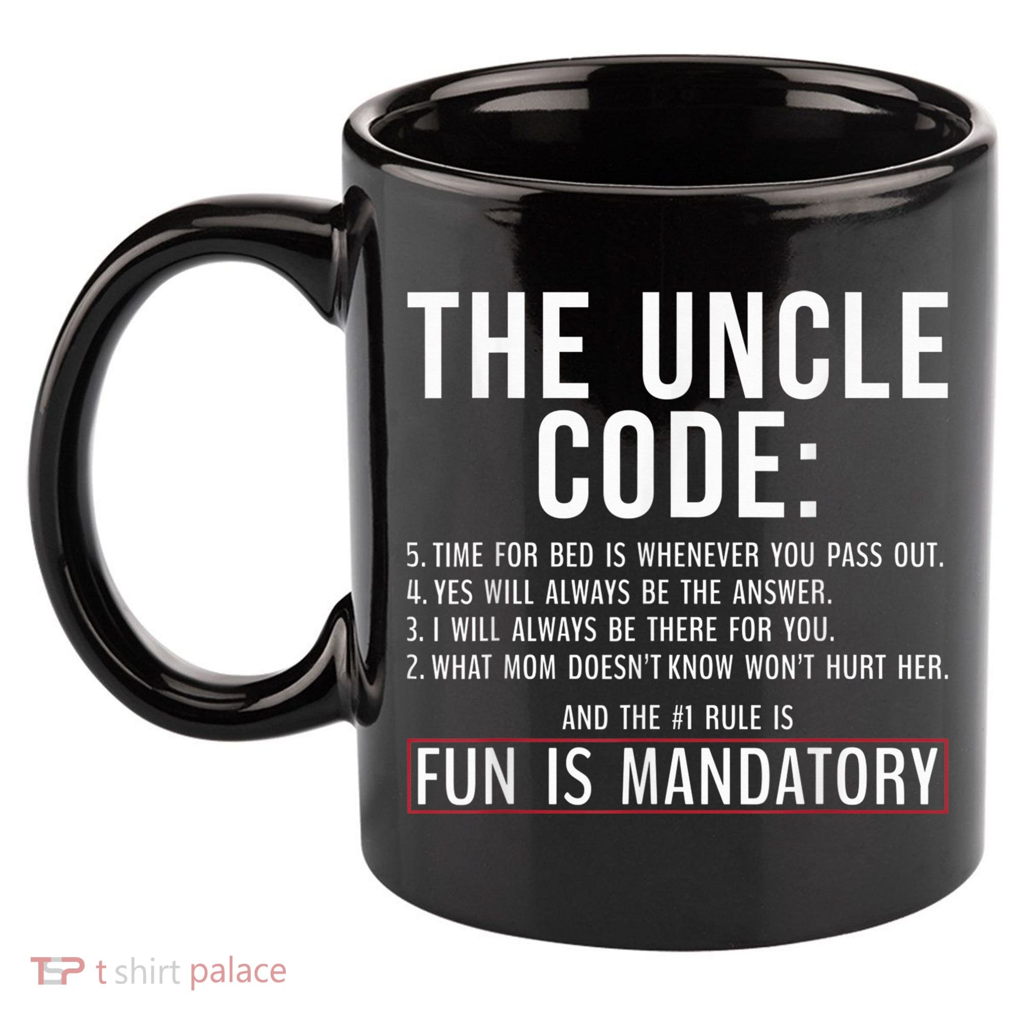 The Uncle Code Fun ins Mandatory Family Brother Uncle 11oz C Handle Ceramic Mug