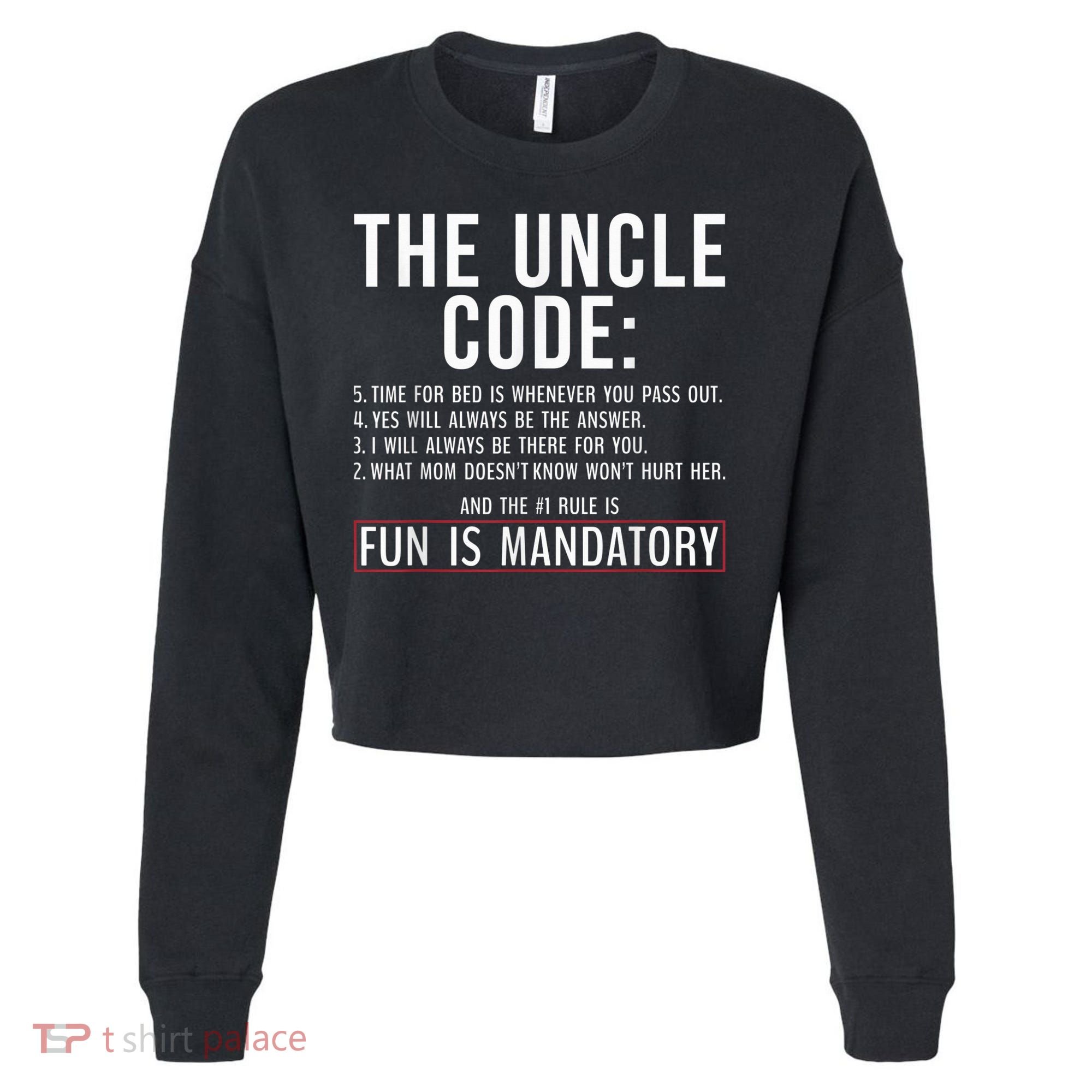 The Uncle Code Fun ins Mandatory Family Brother Uncle Cropped Pullover Crew