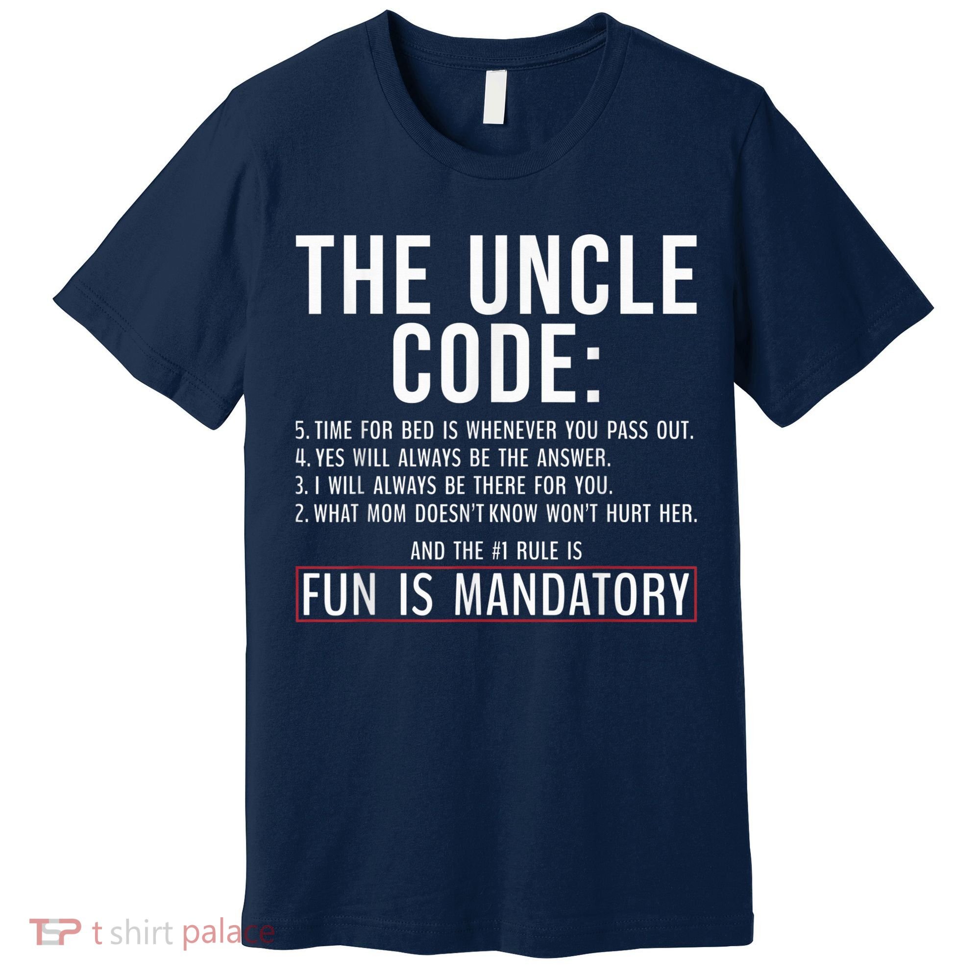 The Uncle Code Fun ins Mandatory Family Brother Uncle Premium T-Shirt