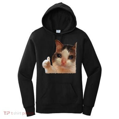 Thumbs Up Crying Cat Meme Cat Crying Thumps Up Memes Sad Cat Women's Hoodie