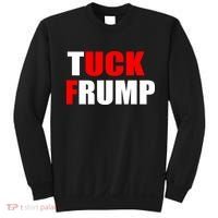 Tuck Frump Anti Trump Sweatshirt thumb 0