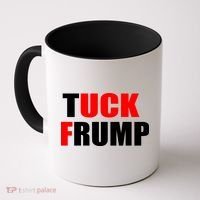 Tuck Frump Anti Trump Coffee Mug thumb 0