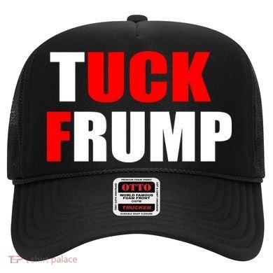 Tuck Frump Anti Trump Hat