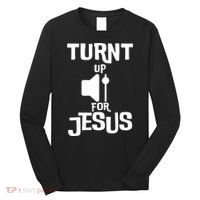Turn Up For Jesus Long Sleeve Shirt thumb 0