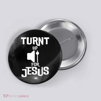 Turn Up For Jesus Button