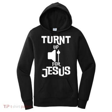 Turn Up For Jesus Women's Hoodie