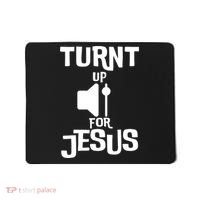 Turn Up For Jesus Mousepad thumb 0