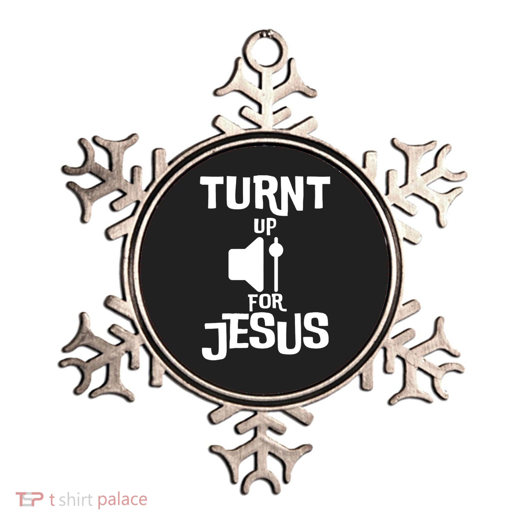 Turn Up For Jesus Ornament