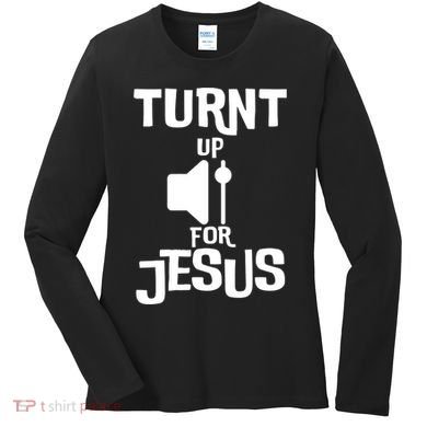 Turn Up For Jesus Women's Long Sleeve Shirt