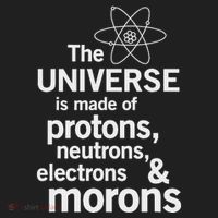 The Universe Is Made Of Protons Neutrons Electrons Moron Tumbler thumb 3