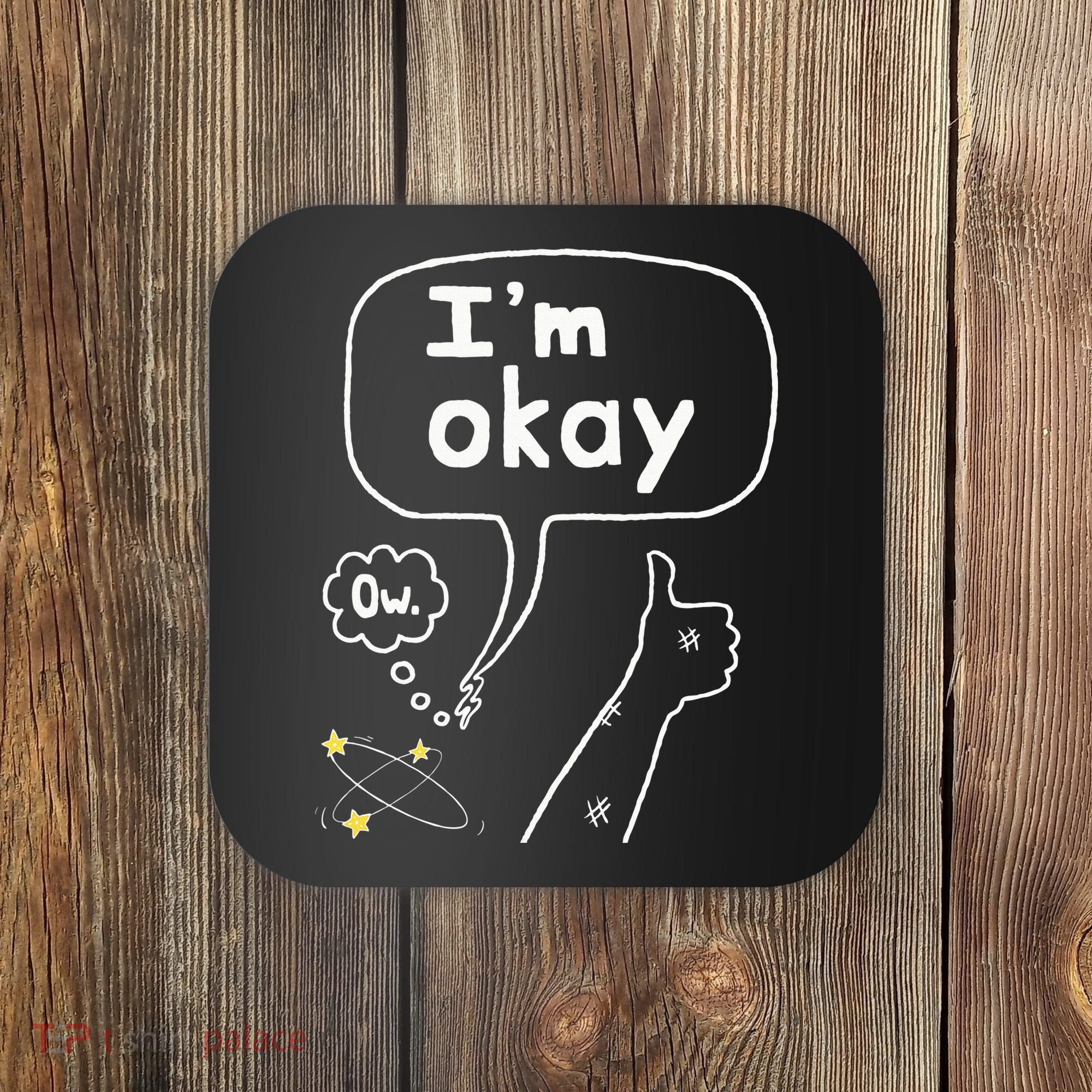 Thumbs Up IM Okay Coaster