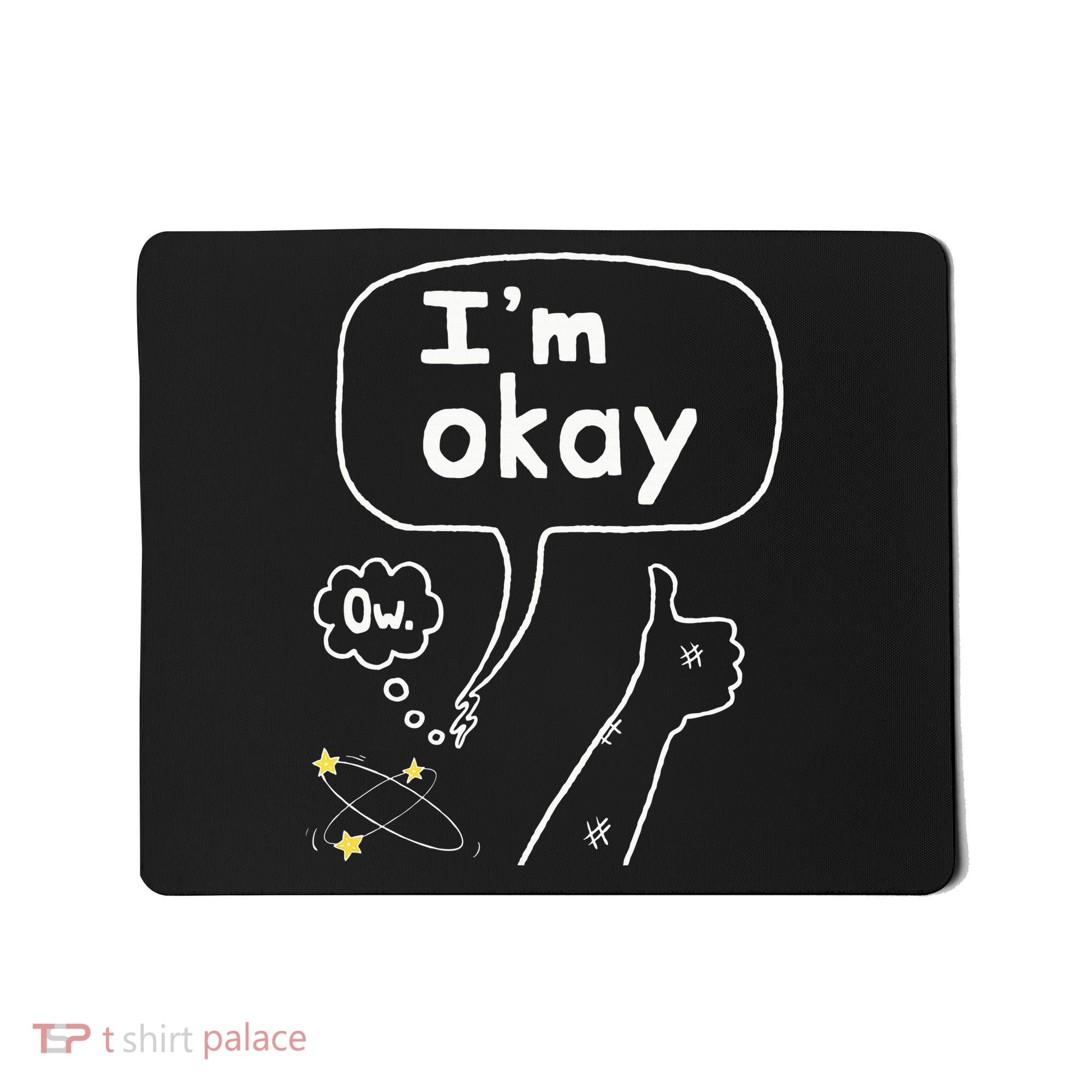 Thumbs Up IM Okay Mousepad