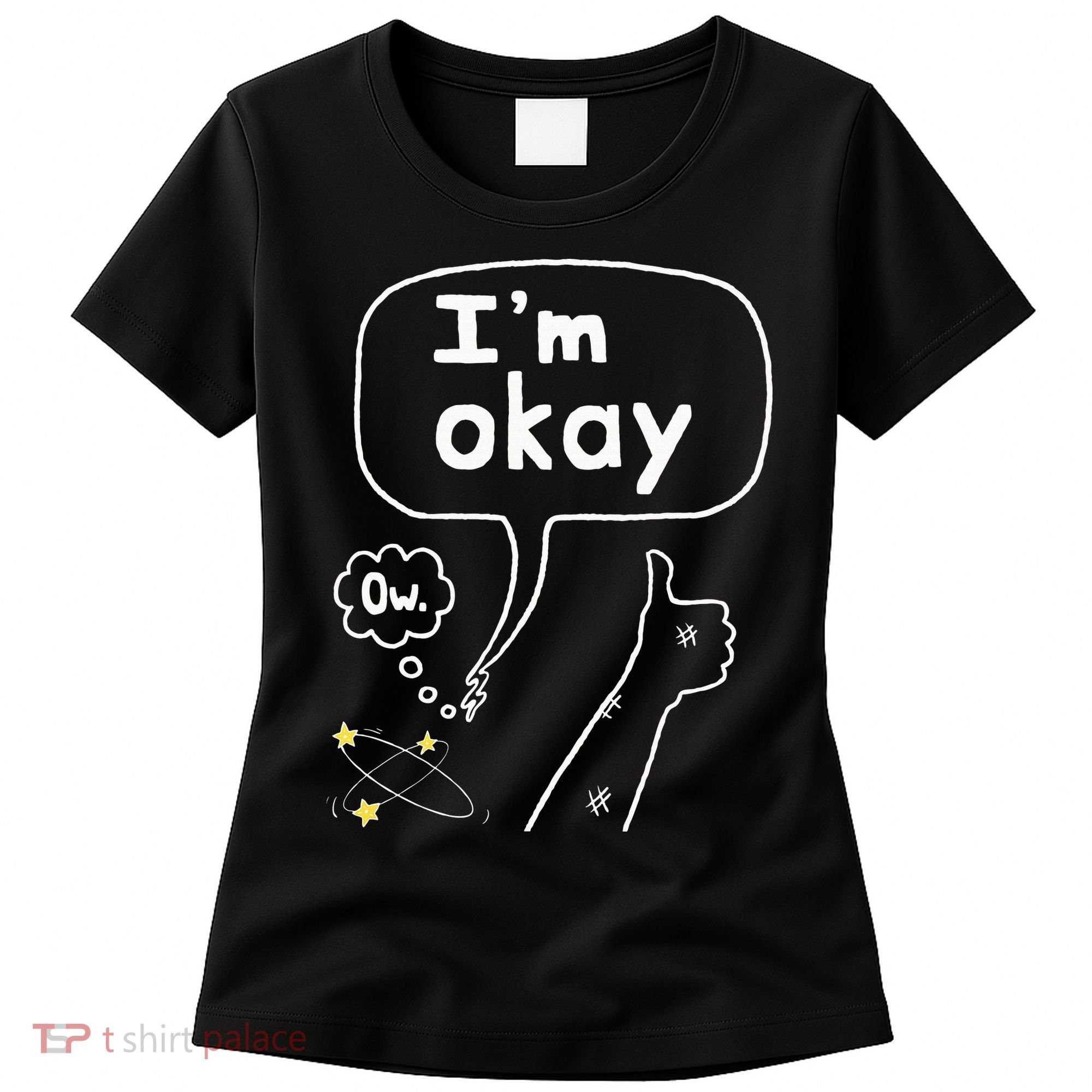 Thumbs Up IM Okay Women's T-Shirt