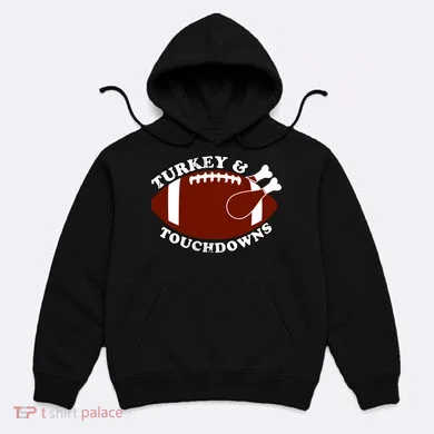 Turkey And Touchdowns Hoodie