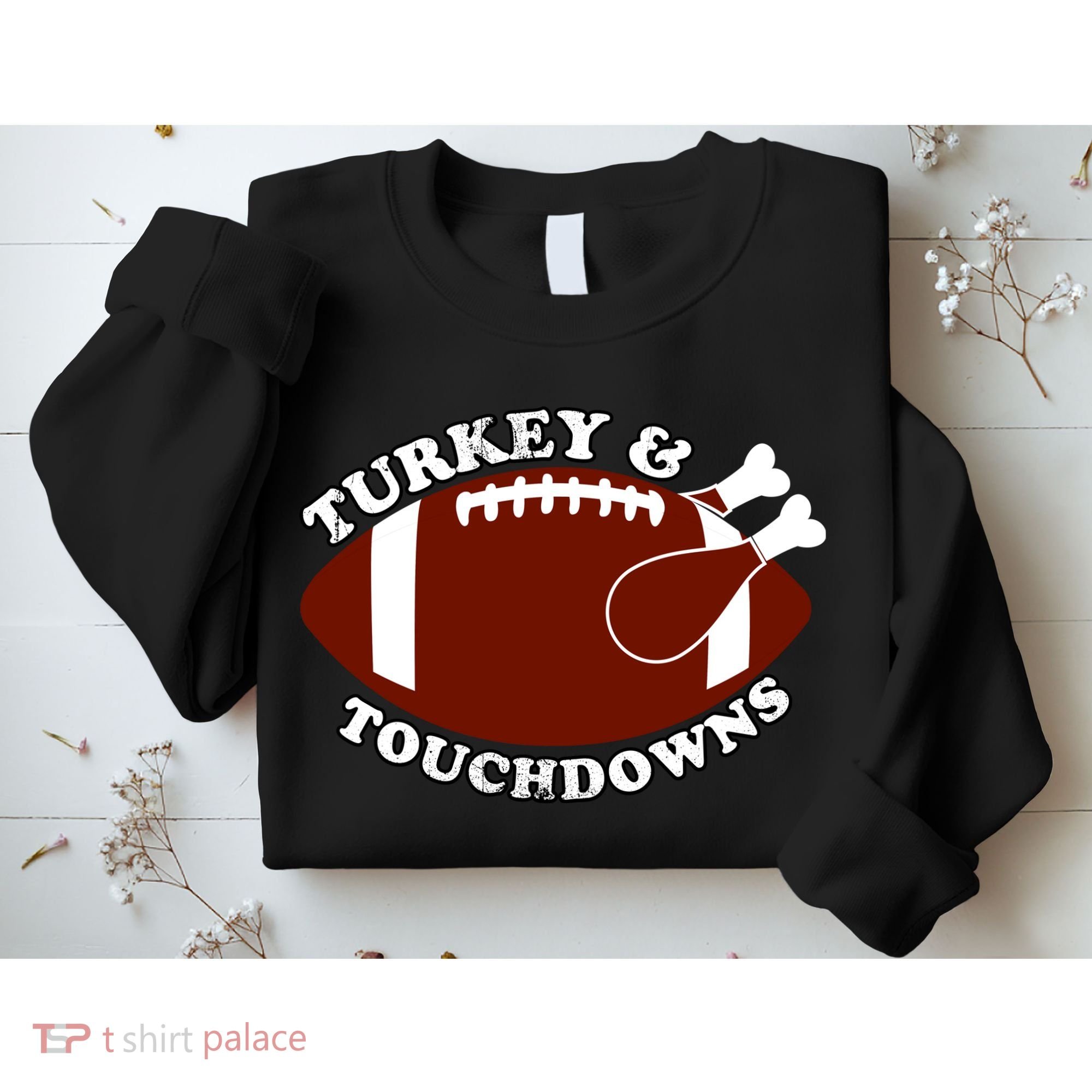 Turkey And Touchdowns Sweatshirt