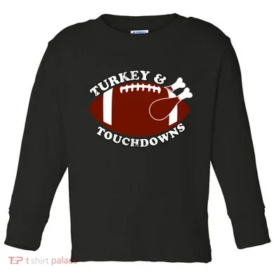 Turkey And Touchdowns Toddler Long Sleeve