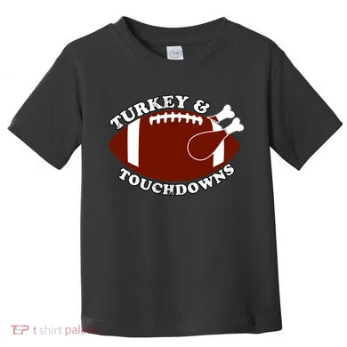 Turkey And Touchdowns Toddler T-Shirt