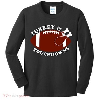 Turkey And Touchdowns Kids Long Sleeve Shirt