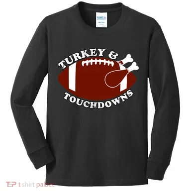 Turkey And Touchdowns Kids Long Sleeve Shirt