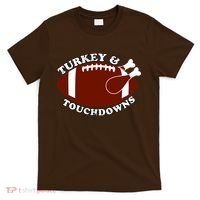 Turkey And Touchdowns T-Shirt thumb 0