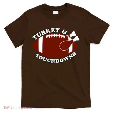 Turkey And Touchdowns T-Shirt