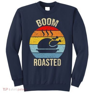 Turkey Boom Roasted Vintage Funny Holiday Sweatshirt