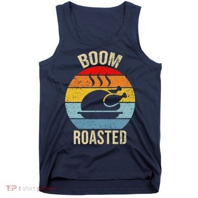 Turkey Boom Roasted Vintage Funny Holiday Tank Top