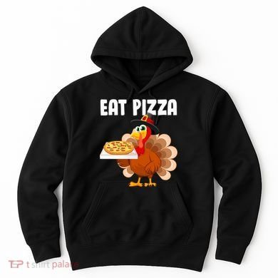 Turkey Eat Pizza Funny Hoodie