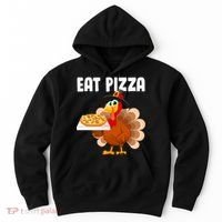 Turkey Eat Pizza Funny Hoodie thumb 0