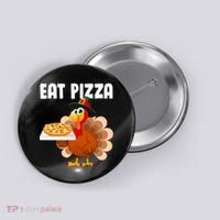 Turkey Eat Pizza Funny Button thumb 0