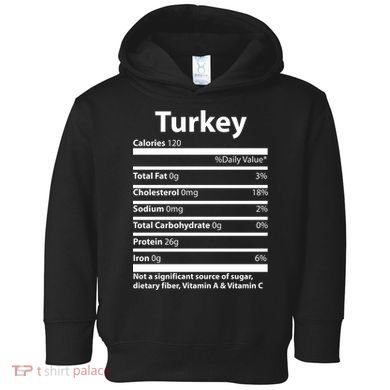 Turkey Nutritional Facts Funny Thanksgiving Toddler Hoodie