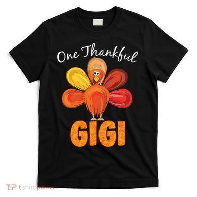 Turkey One Thankful Gigi T-Shirt