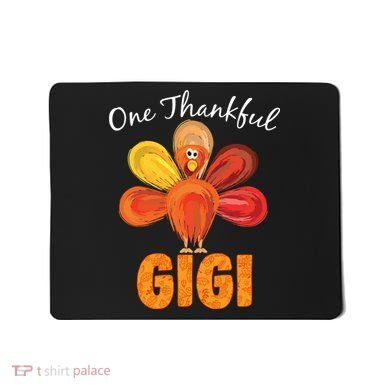 Turkey One Thankful Gigi Mousepad